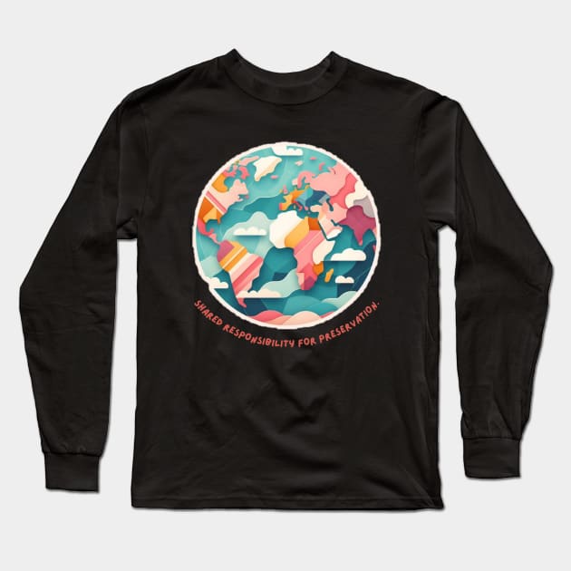 Shared Responsibility for Preservation. Long Sleeve T-Shirt by HALLSHOP